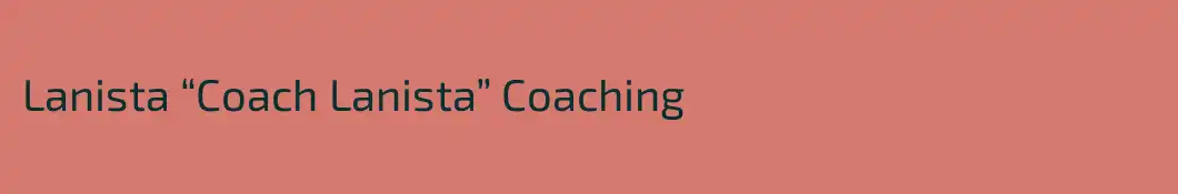 Lanista “Coach Lanista” Coaching